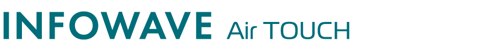 INFOWAVE Air TOUCH